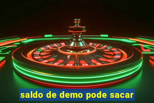 saldo de demo pode sacar